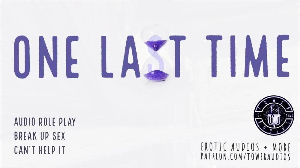 ONE LAST TIME Break-Up Sex (Erotic audio for women) M4F Dirtytalk Audioporn Filthy roleplay 素人 汚い話