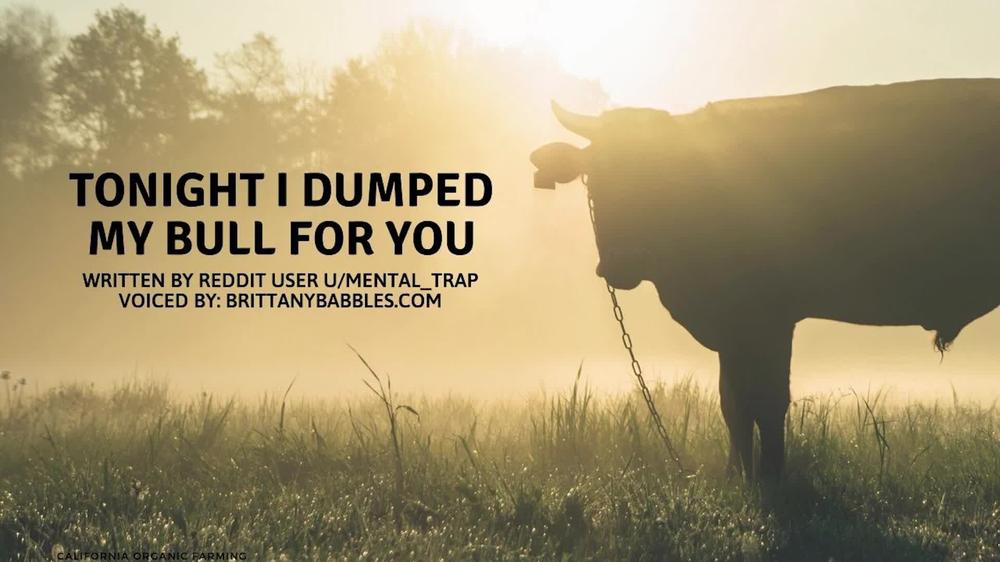 Audio: Tonight I Dumped My Bull For You