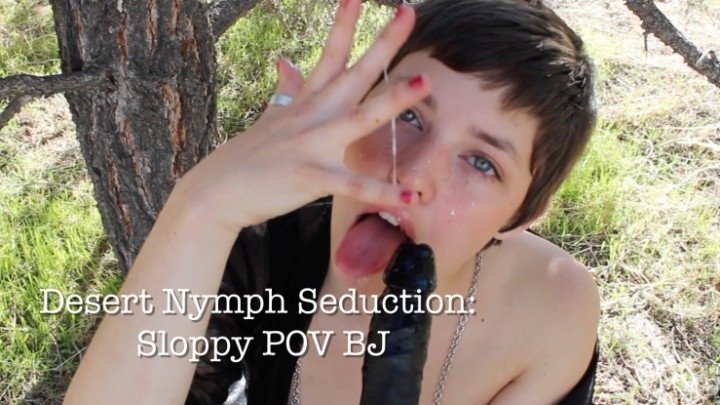 Emma Choice Desert Nymph Seduction Sloppy Pov Bj
