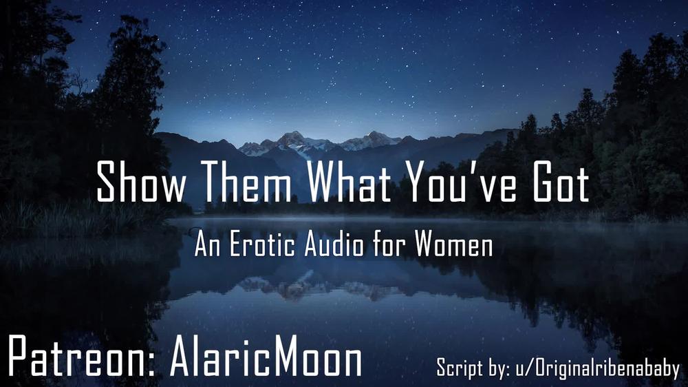 Show Them What You've Got [Erotic Audio for Women]