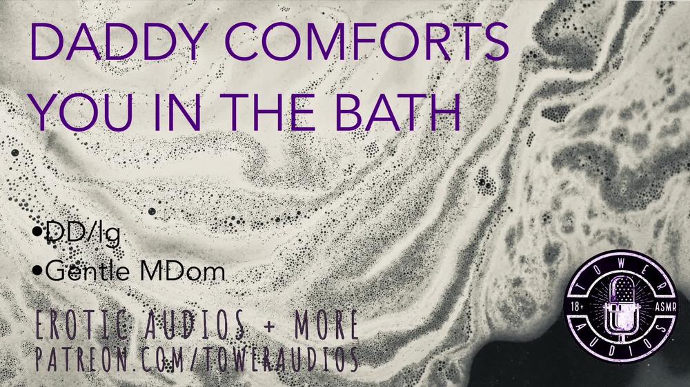COMFORTS YOU IN THE BATH [Audio role-play for women] [M4F]