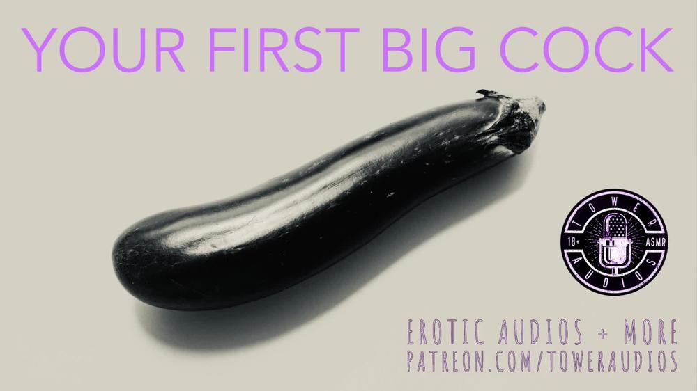YOUR FIRST BIG COCK [Audio role-play for women] [M4F]