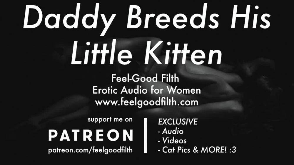 Daddy Breeds His Cum Hungry Kitten (Dirty Talk) (Erotic Audio for Women)
