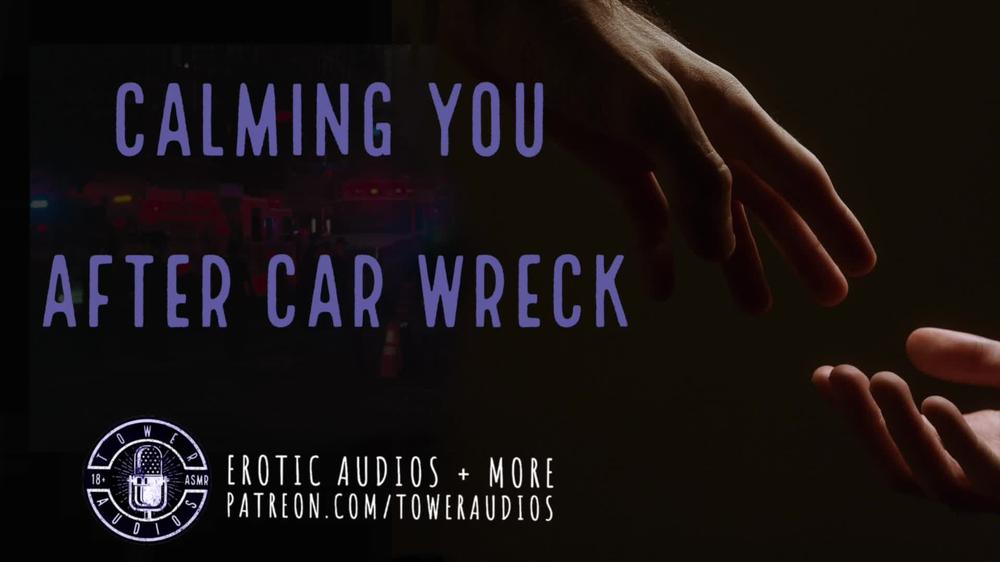CALMING YOU AFTER A CAR WRECK [Audioporn] [Car crash] [Dirty talk Podcast For women] 素人 汚い話