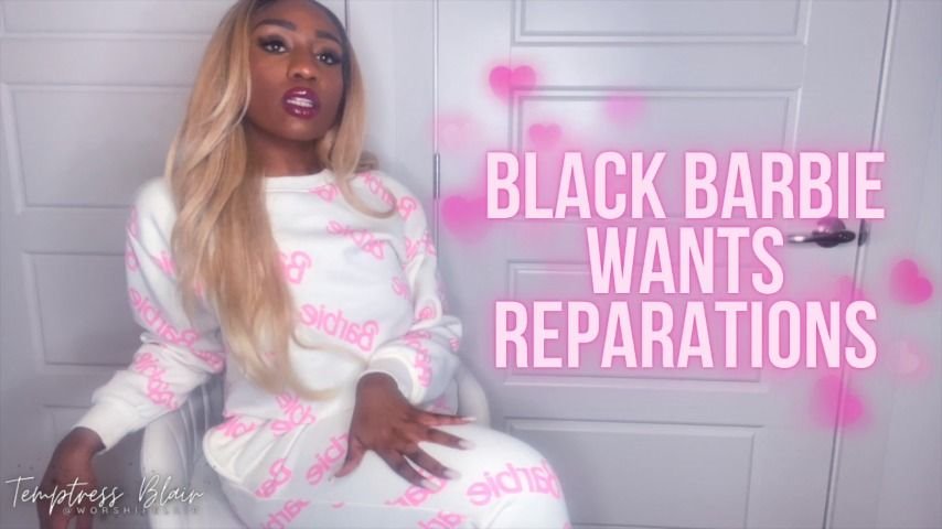 Temptressblair Black Barbie Wants Reparations