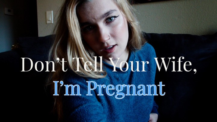 Jaybbgirl Dont Tell Your Wife Im Pregnant
