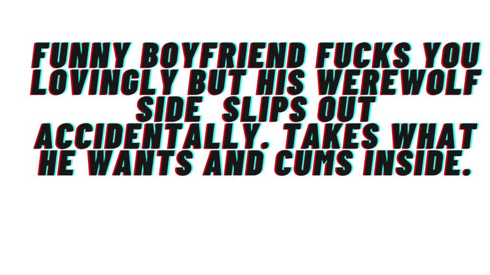 [M4F] AUDIO: Funny Boyfriend fucks you lovingly and accidentally lets his beast side slip out