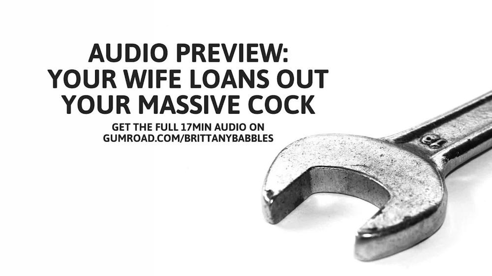 Audio Preview: Your Wife Loans Out Your Massive Cock