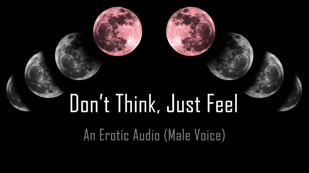 Don't Think, Just Feel Babygirl [Erotic Audio] 