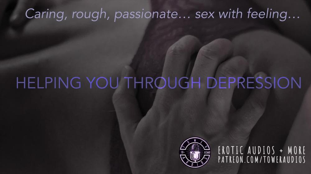 Helping You Thru Depression (Erotic audio for women) [M4F] [Dirty talk] 素人 汚い話 [In English]