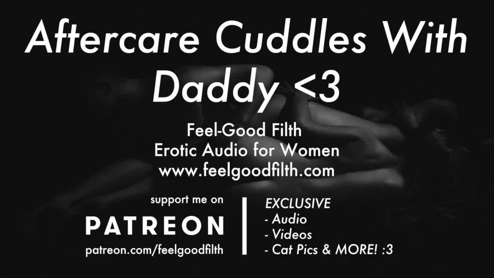 Aftercare Cuddles With Daddy (Erotic Audio for Women)