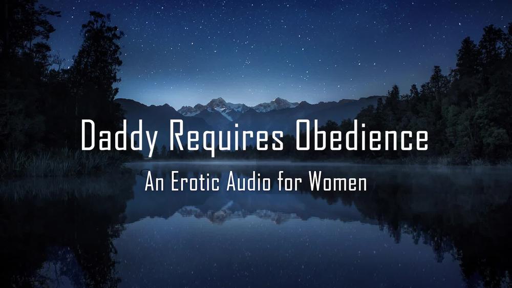 Daddy Requires Obedience [Erotic Audio for Women] [DD/lg] [Rough]
