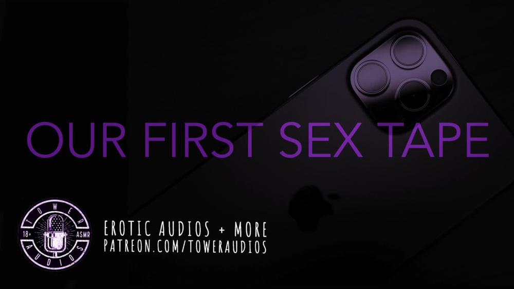 OUR FIRST SEX TAPE (Erotic audio for women) [M4F] [In English]