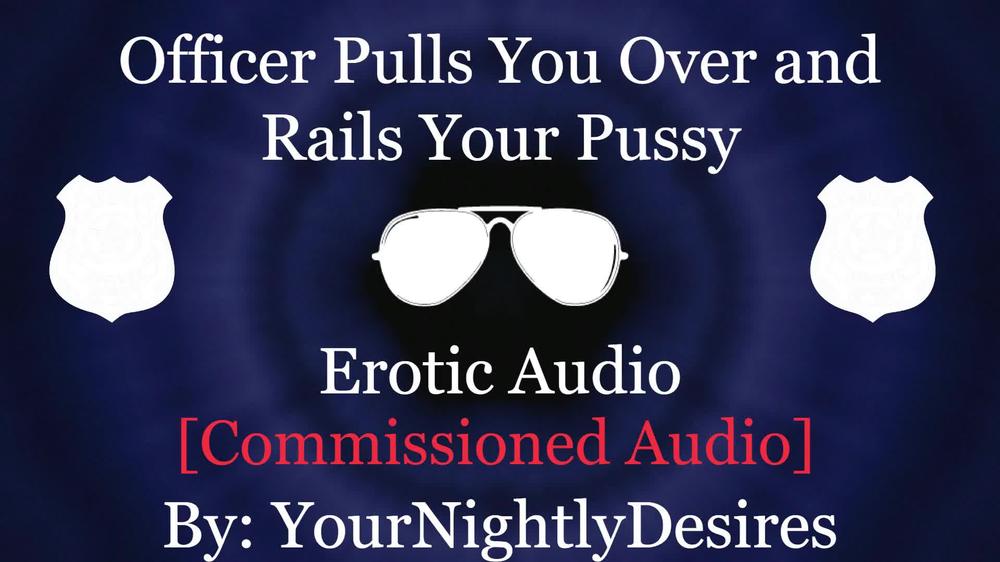 Officer Stuffs Your Slutty Holes On Highway [Handcuffed] [Exhibitionism] (Erotic Audio for Women)