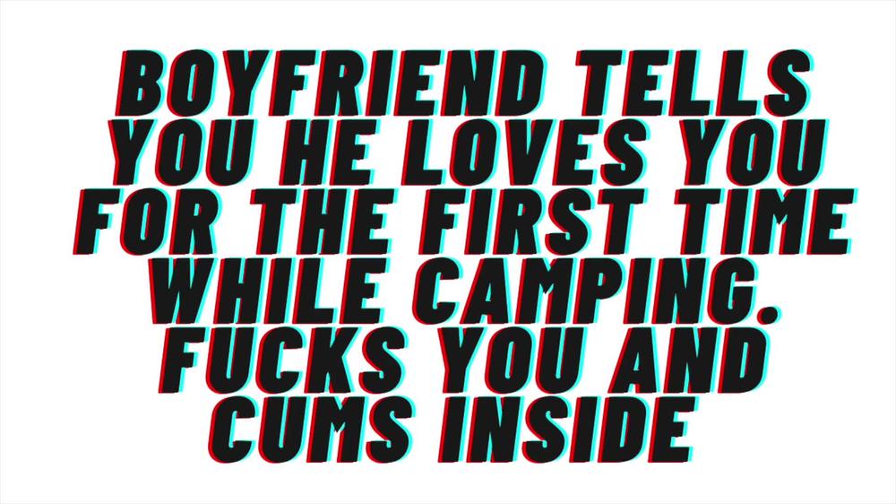 AUDIO [M4F] Boyfriend finally confesses love for you while camping. Cums inside. breeding reference