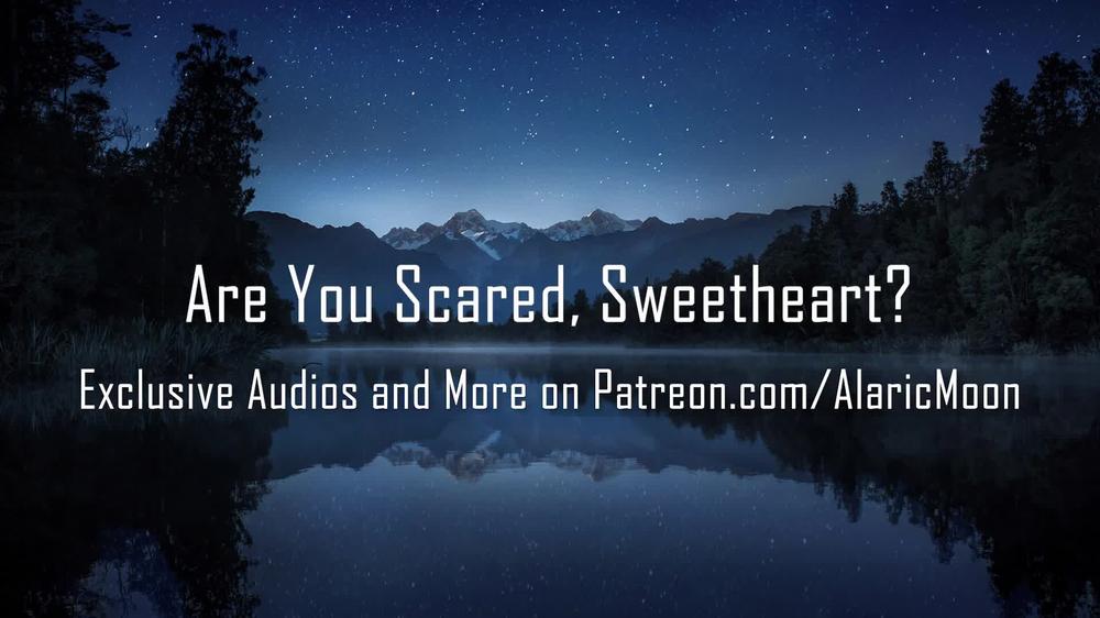 Are You Scared, Sweetheart? [Erotic Audio for Women]