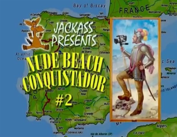 Jackass Nude Beach Conquistador 2