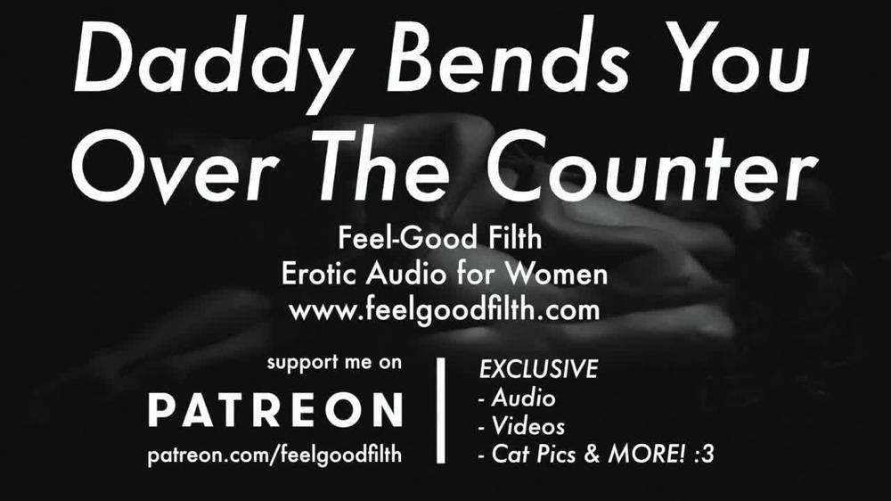 Big Cock Daddy Bends You Over, Spanks & Fucks You (Erotic Audio for Women)