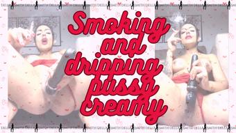Smoking and dripping  pussy creamy - March 29, 2025