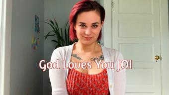 God Loves You JOI