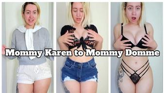 Mommy Karen to Mommy Domme - February 23, 2022