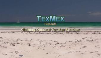TexMex's Clothing Optional Yucatan Beaches