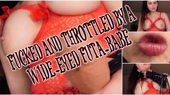FUCKED AND THROTTLED BY A WIDE-EYED FUTA - September 17, 2018
