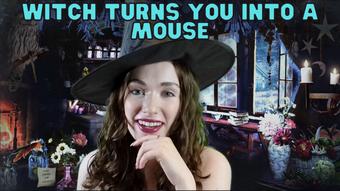 Flirty Witch Turns You Into a Mouse - June 29, 2022
