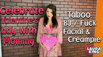 Be Mommys Valentine BJ Fuck and Creampie - February 04, 2021