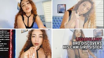 BRO DISCOVER HIS CAM GIRL SISTER