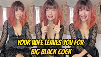 Your Wife Leaves You For Big Black Cock - September 12, 2024