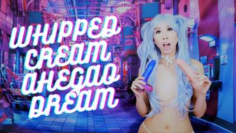 Whipped Cream Ahegao Dream - November 06, 2020