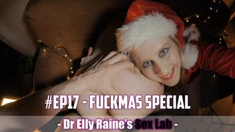 Fuckmas Special Sex Lab #Ep17