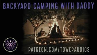 BACKYARD CAMPING WITH DADDY (erotic audio for women) dirty talk audioporn role-play filthy talk