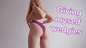 Giving myself wedgies