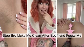 Step Bro Licks Me Clean After Boyfriend Fucks Me - June 10, 2024