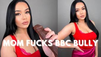 MOM FUCKS BBC BULLY