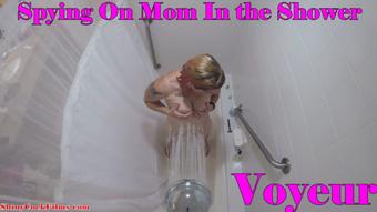 Spying on Mom in the Shower: Voyeur - July 06, 2019