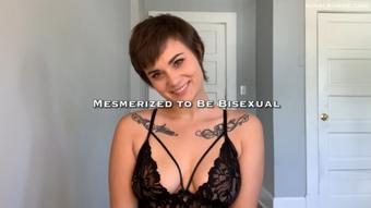 Mesmerized to Be Bisexual