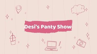 Desi's Panty Show