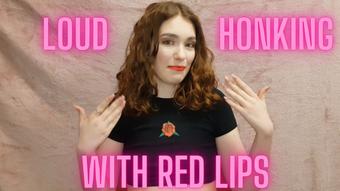 LOUD NOSE HONKING WITH RED LIPS - February 18, 2022