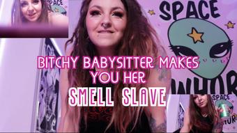 Bitchy sitter makes you her smell slave - July 21, 2021