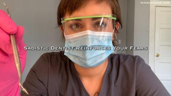 Sadistic Dentist Reinforces Your Fears