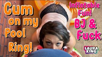 Cum on my Inflatable Ring BJ and Fuck - January 07, 2021