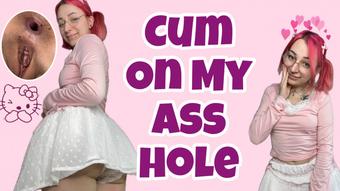 JOI | CUM ON MY ASSHOLE
