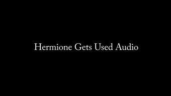 Hermione Gets Used AUDIO ONLY