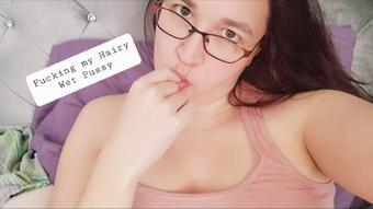 FINGERING MY WET HAIRY PUSSY - January 28, 2022