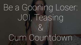 Gooning Loser: JOI, Tease & Cum Count
