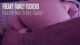 FUCK ME BACK TO BED, DADDY - January 12, 2024