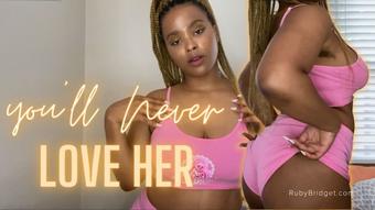 you'll Never Love Her - March 27, 2022